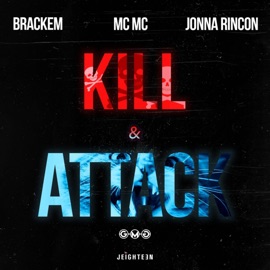 Kill & Attack MC MC, Brackem & Jonna Rincon