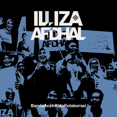 Illiza Afdhal Banda Aceh Kota Kolaborasi - Single