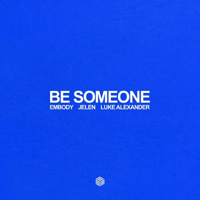 Be Someone - Single