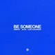 Be Someone Single
