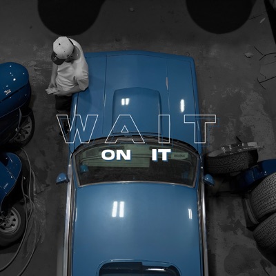 Wait on It - Single