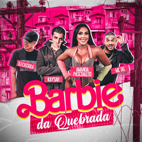Barbie da Quebrada (feat. DJ Cassula)