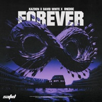 Forever - Single - Kazden, David White & OnEdge