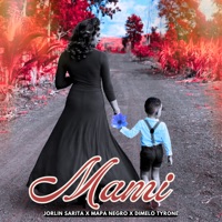 Mami - Single - Jorlin Sarita, Dimelo Tyrone & Mapa Negro