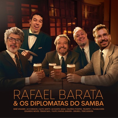 RAFAEL BARATA & OS DIPLOMATAS DO SAMBA (feat. Bebê Kramer, Eduardo Neves, Guto Wirtti & Silvério Pontes)