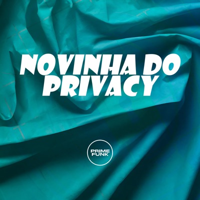 Novinha do Privacy (feat. Prime Funk) - Single