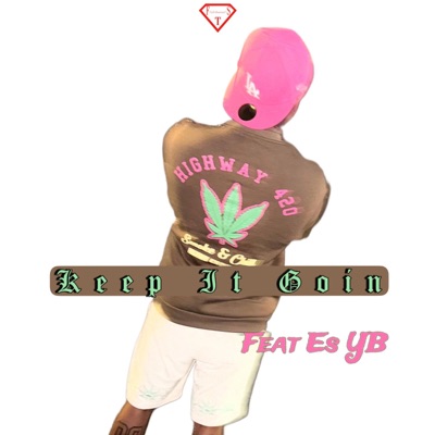 Keep It Goin (feat. Es YB) - Single