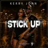 Kerry John - Stick Up