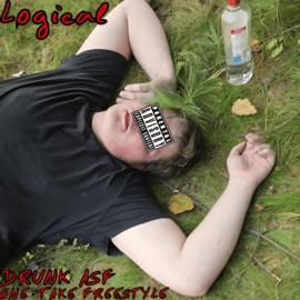 DRUNK ASF (ONE TAKE FREESTYLE) [PT.1] Logical