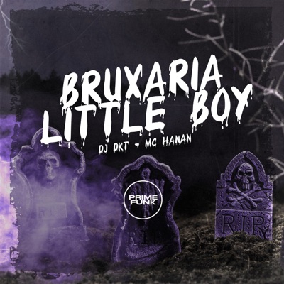 BRUXARIA LITTLE BOY - Single