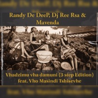 Vhadzimu vha damuni (feat. Dj Ree Rsa, Mavenda & Vho masindi tshisevhe) [3 step Version] - Single - Randy De DeeP