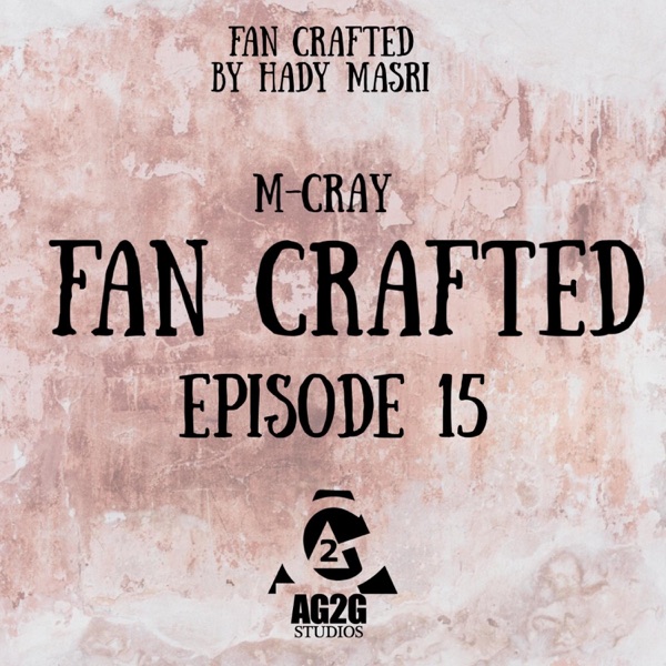 Fan Crafted Ep 15