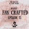 Fan Crafted Ep 15 - M-Cray lyrics
