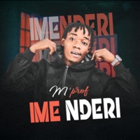 Ime Nderi - Single - M'prof