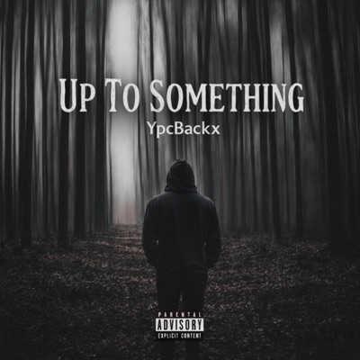Up to something - Single