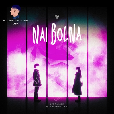 Nai Bolna (The RnB Edit) - Single