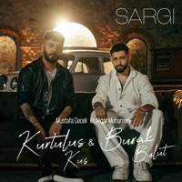 Sargı (feat. Nigar Muharrem) - Single - Burak Bulut, Kurtuluş Kuş & Mustafa Ceceli