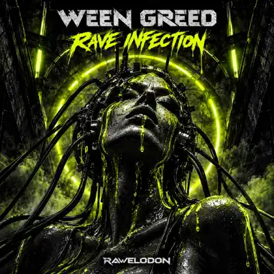Listen to Rave Infection by Ween Greed