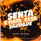 Senta e Mata a Saudade (feat. DJ Guuga) - Two Maloka lyrics