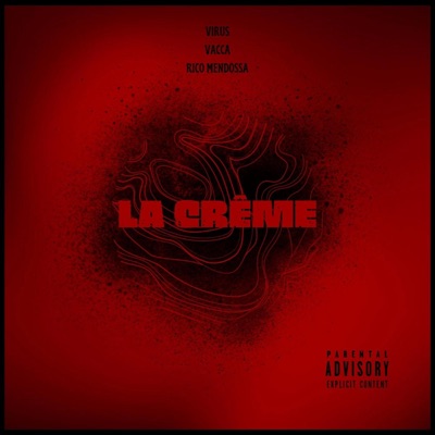 La Crême (feat. Vacca & Rico Mendossa) - Single