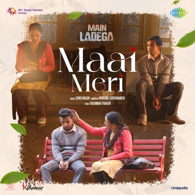 Maai Meri (From " Main Ladega") - Single