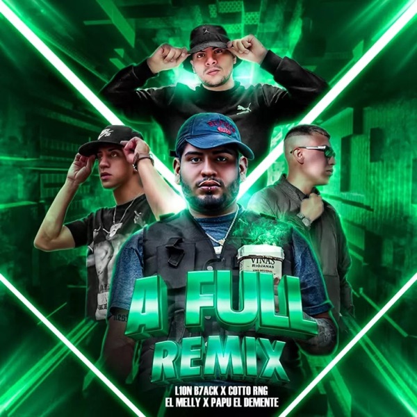A FULL (feat. Cotto Rng, El Melly & Papu Demente) [REMIX]