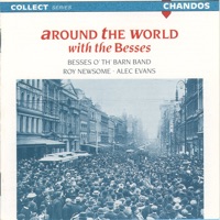 Around The World with the Besses - Besses O' Th' Barn Band, Roy Newsome & Alec Evans