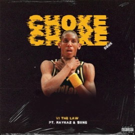 CHOKE deux (feat. RayKaz & 9xne) VI The Law