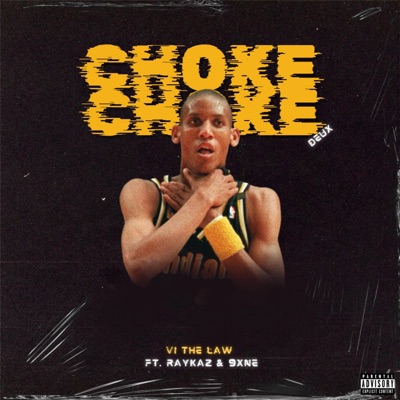 CHOKE deux (feat. RayKaz & 9xne) - Single