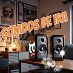 Sonidos de Ira - Single