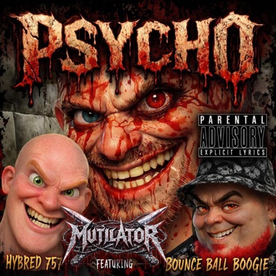 Psycho (feat. Hybred 757 & Bounce Ball Boogie) - Single