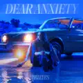 Dear Anxiety