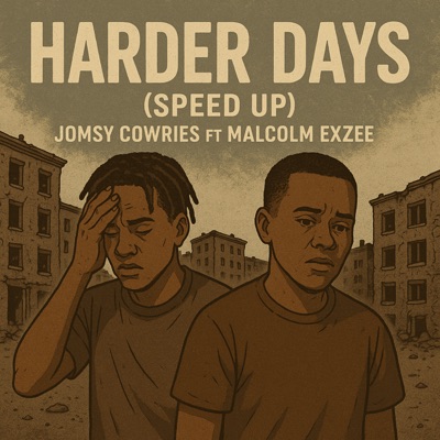 Harder Days (feat. Malcolm Exzee) [Speed Up] - Single