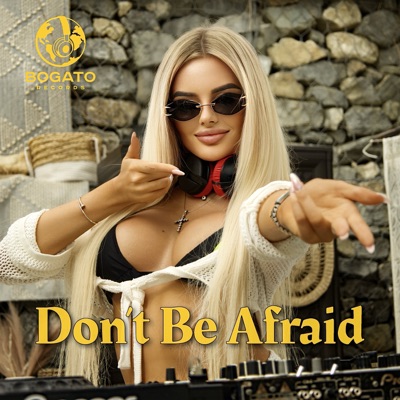 Don't Be Afraid - Single