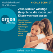 Audiobook cover for Zehn wirklich wichtige Gespräche, die Kinder und Eltern wachsen lassen - Liebe, Lügen, Tod und Grenzen - Wie wir bei schwierigen Themen die richtigen Worte finden (Ungekürzte Lesung) by Nicola Schmidt