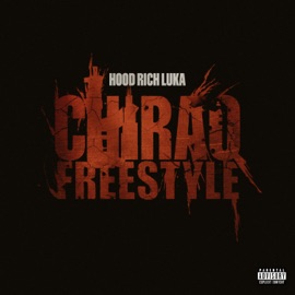 CHIRAQ FREESTYLE Hood Rich Luka