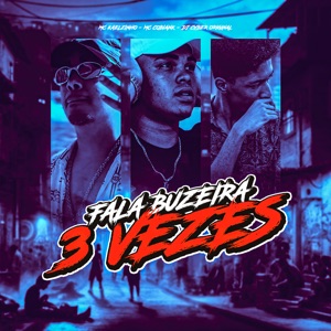 Fala Buzeira 3 Vezes