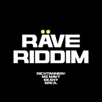 RÄVE RIDDIM (feat. Ekany & GRCA.) - Single - RICHTANNER® & Ms Mavy