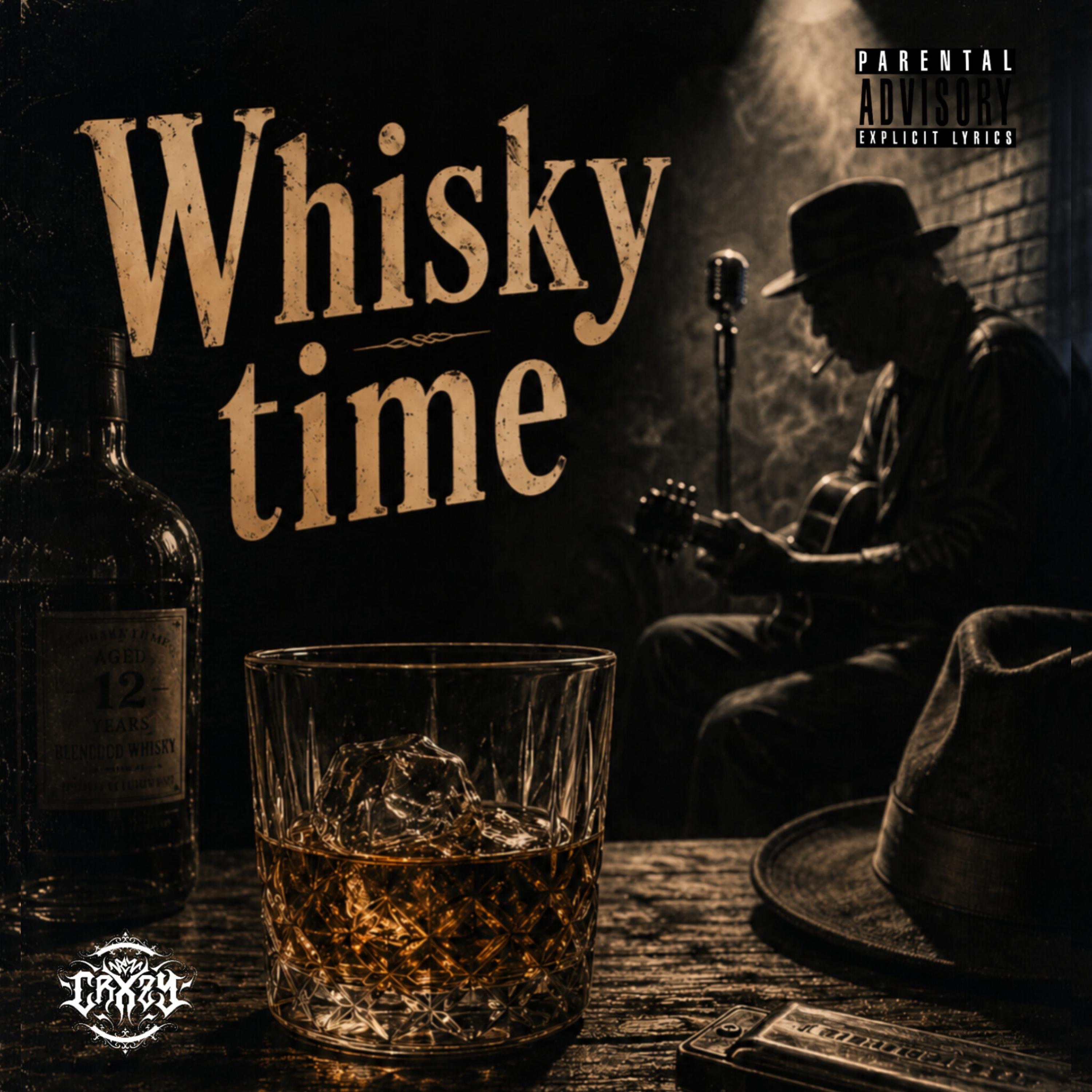 Whisky time - Single by New Crxzy album cover