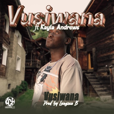 Vusiwana (feat. Kayla Andrews) - Single
