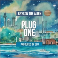 PLUG ONE - Single - BRYSON THE ALIEN
