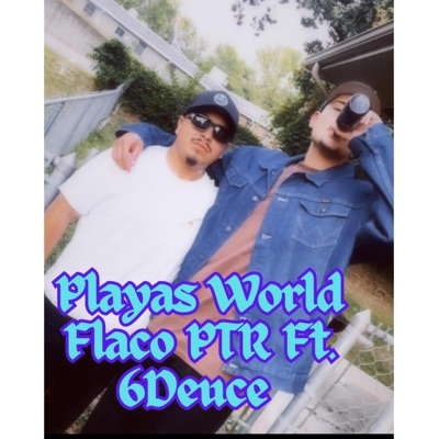 Playas World (feat. Flaco ptr) - Single