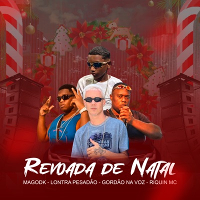 Revoada de Natal (feat. Lontra Pesadão, Gordão na voz & Riquin Mc) - Single