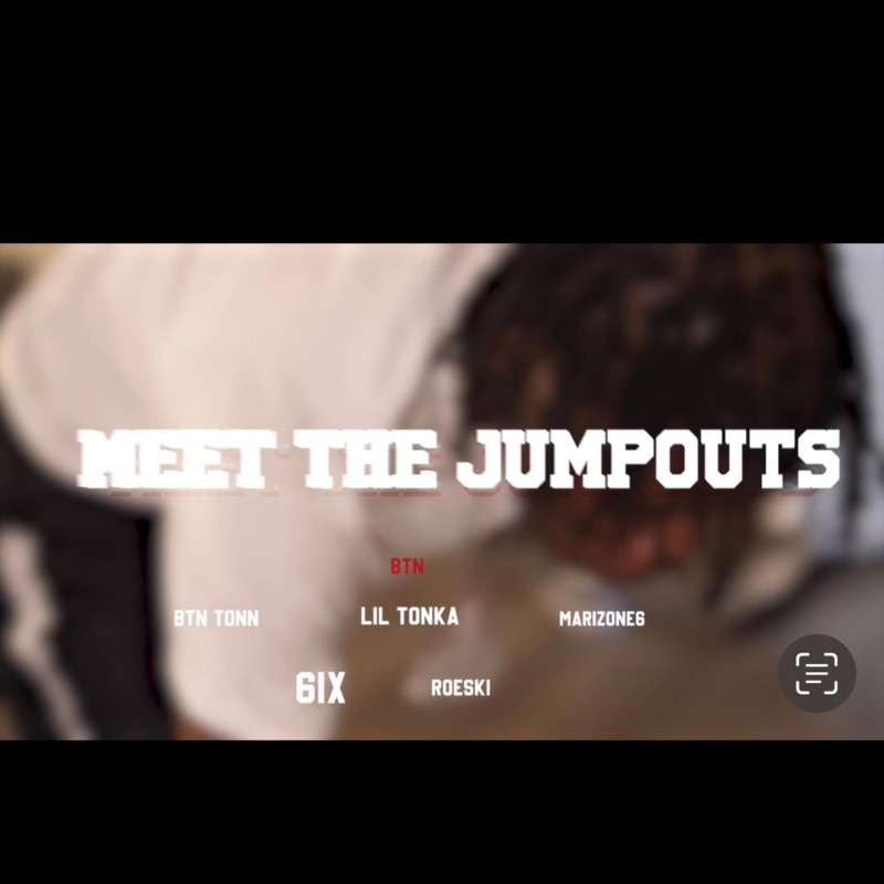 Meet The Jumpouts (feat. Btn Tonn, Marizone6, 6ix & Roeski)