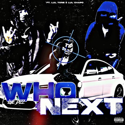 Who Next (feat. Lul chapo & lultone) - Single