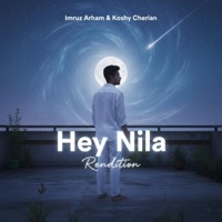 Hey Nila (feat. Koshy Cherry) [Rendition] - Single - Imruz Arham