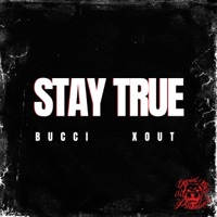STAY TRUE (feat. XOUT) - Single - bucci