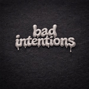 Bad Intentions - Single