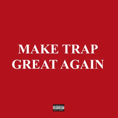 Posłuchaj utworu Make Trap Great Again - EP wykonywanego przez Lukshawty & Kroll.