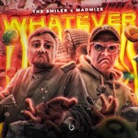 WHATEVER?! - Single - The Smiler & Madmize